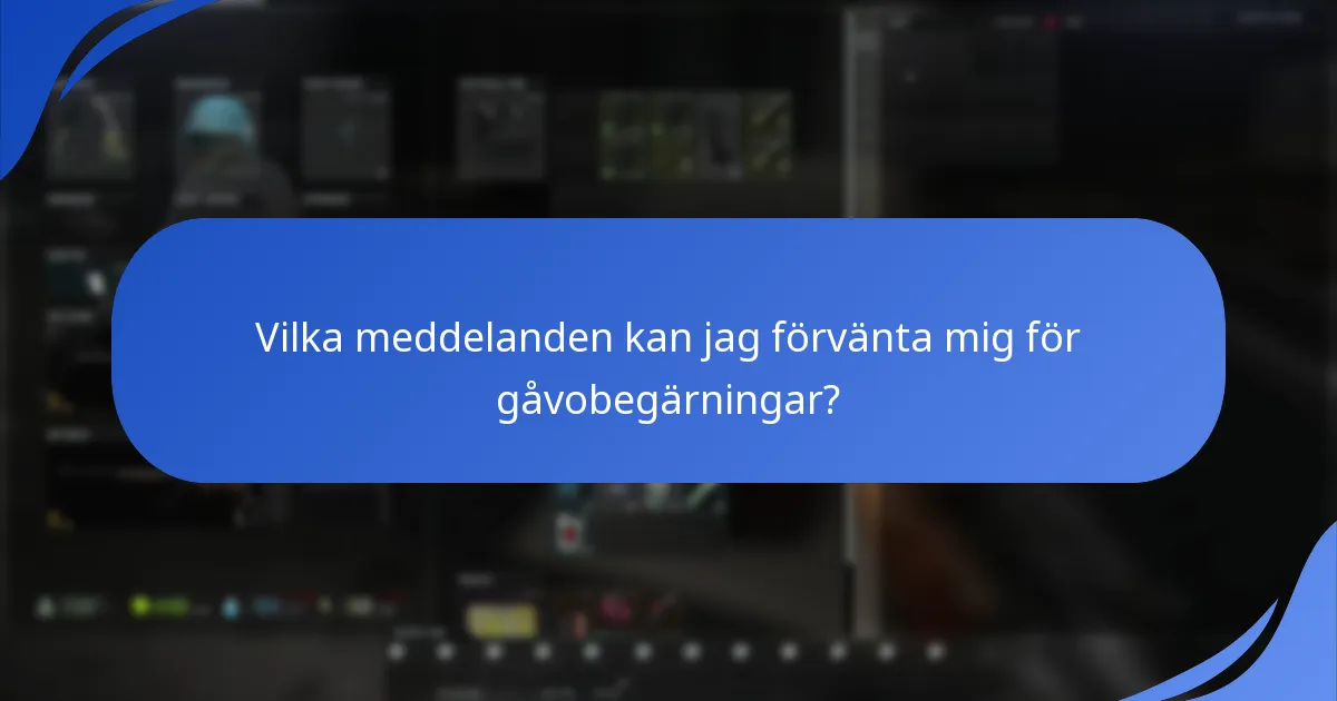 Vilka meddelanden kan jag förvänta mig för gåvobegärningar?