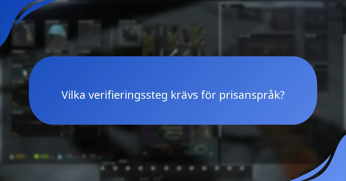 Vilka verifieringssteg krävs för prisanspråk?